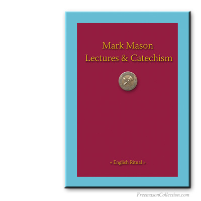 Mark Master Mason Lectures and Cathechism. Ritual Masónico.