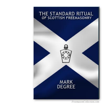 Mark Degree Scottish Standard Ritual. Scotland. Mark Masonry. Ritual Masónico