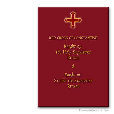 Red Cross of Constantine. Knight of the Holy Sepulchre and Knight of Saint John the Evangelist rituals. Ritual Masónico.