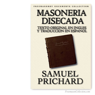   Masoneria Disecada. Samuel Prichard. Documentos Masónicos Históricos.